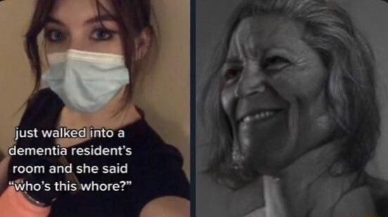 lementia residents room and she said ihos this whore