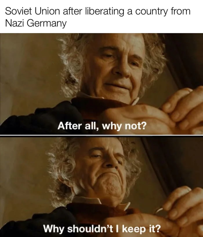 Soviet Union after liberating a coul Nazi Germany After all why not Why shouldnt keep it