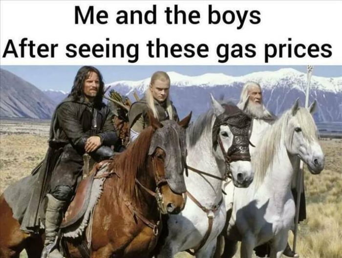 Me and the boys After seeing these gas prices
