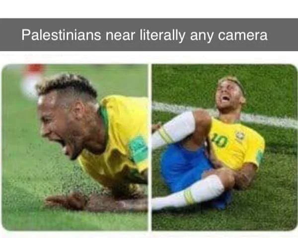 Palestinians near literally any camera
