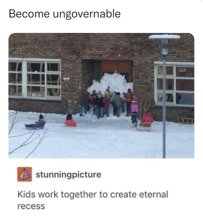 Become ungovernable B stunningpicture Kids work together to create eternal recess