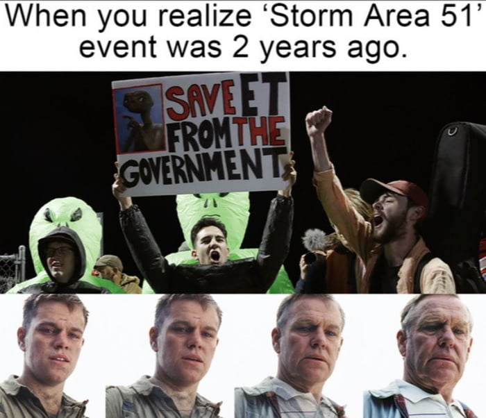 When you realize Storm Area 51 event was 2 years ago