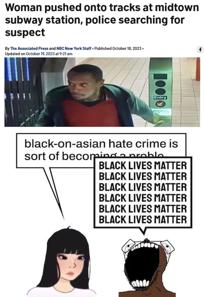 Woman pushed onto tracks at midtown subway station police searching for suspect ot Publahed October 182023 black on asian hate crime is sort of becorp BLACK LIVES MATTER BLACK LIVES MATTER BLACK LIVES MATTER BLACK LIVES MATTER BLACK LIVES MATTER BLACK LIVES MATTER