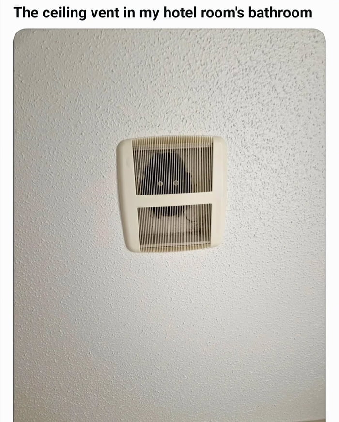 The ceiling vent in my hotel room's bathroom