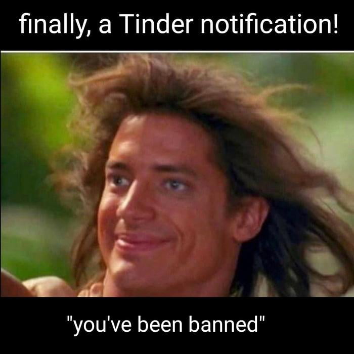 finally a Tinder notification youve been banned