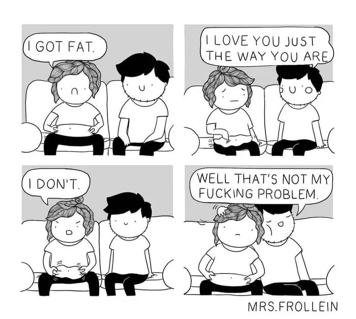 LOVE YOU JusT g WELL THATS NOT MY FUCKING PROBLEM q e MRSFROLLEIN