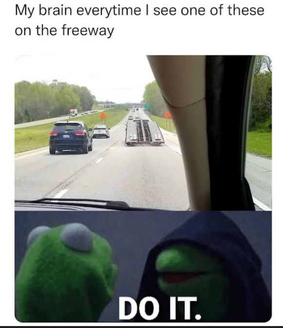 My brain everytime see one of these on the freeway