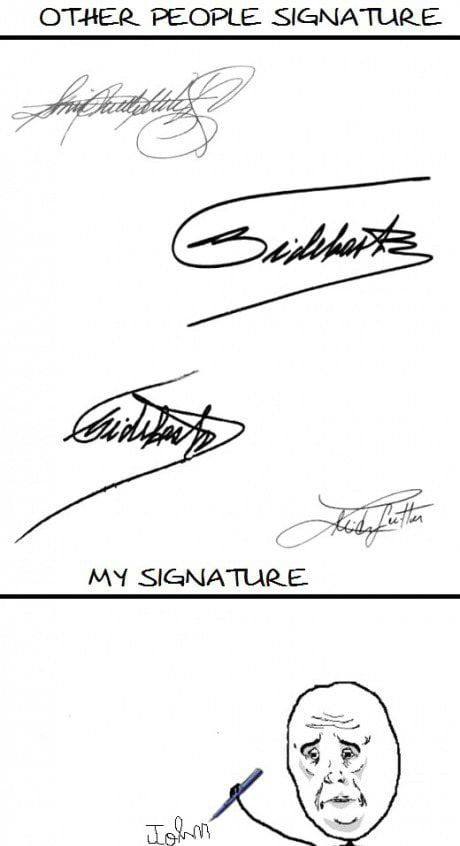 OTHER PEOPLE SIGNATURE sl y MY SIGNATURE