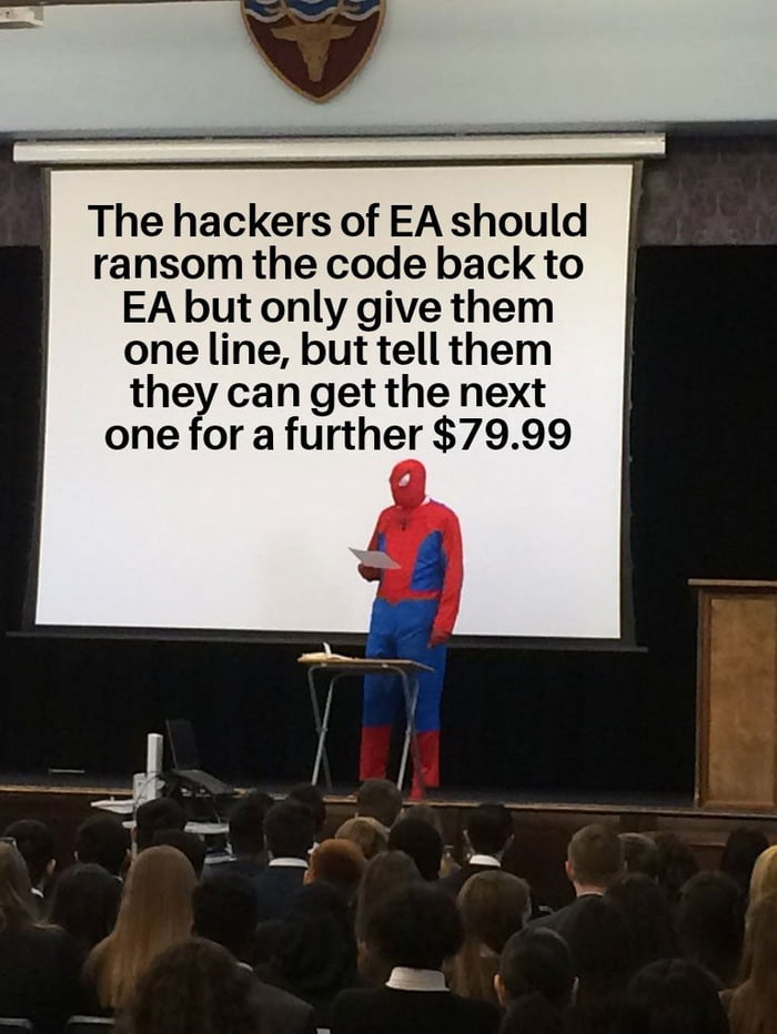 The hackers of EA should ransom the code back to EA but only give them one line but tell them they can get the next one for a further 7999