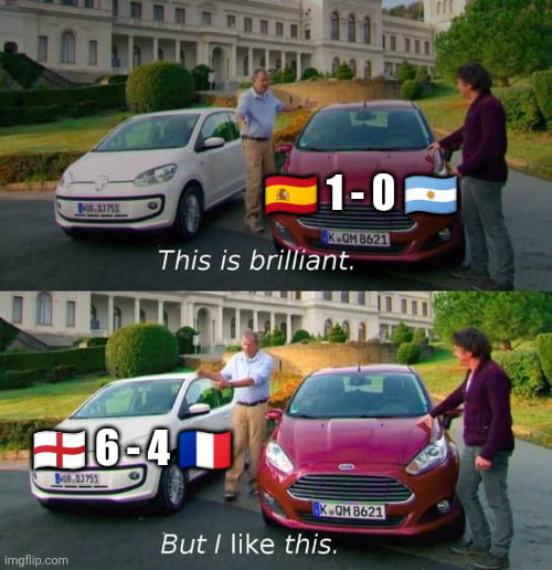 This is brilliant. Spain 1-0 Argentina. But I like this. England 6-4 France.