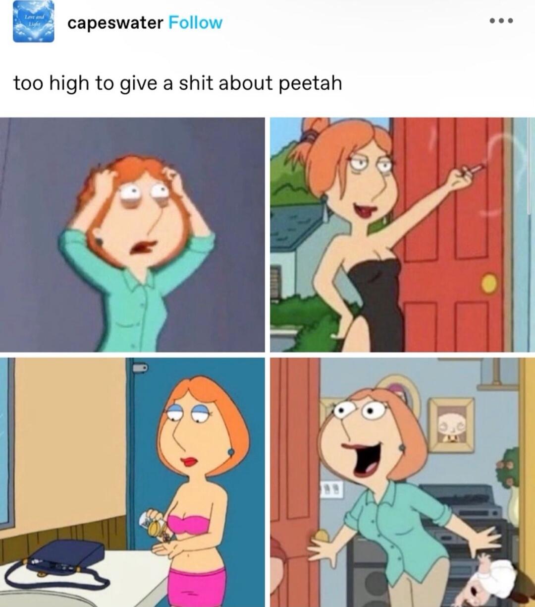 capeswater Follow t00 high to give a shit about peetah