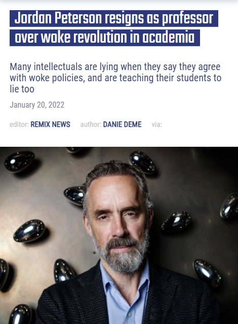 Jordan Peterson resigns os professor Many intellectuals are lying when they say they agree with woke policies and are teaching their students to lie too REMIX NEWS DANIE DEME