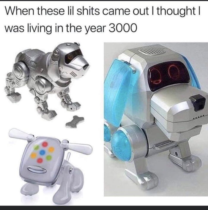 When these lil shits came out thought was living in the year 3000