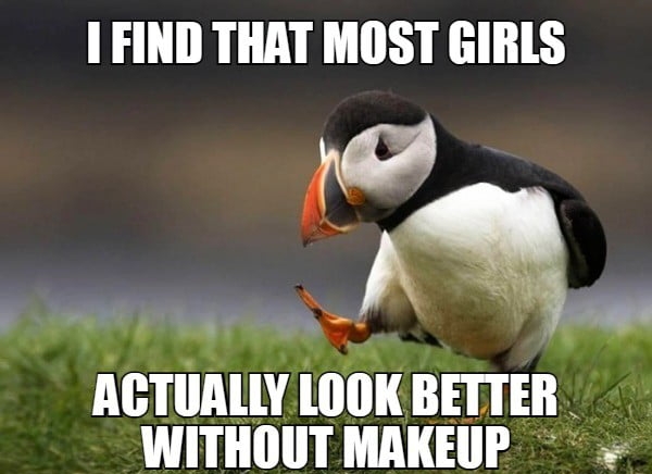 FIND THAT MOST GIRLS il A L Aa ACTUALLY LOOKBETTER WITHOUT MAKEUP