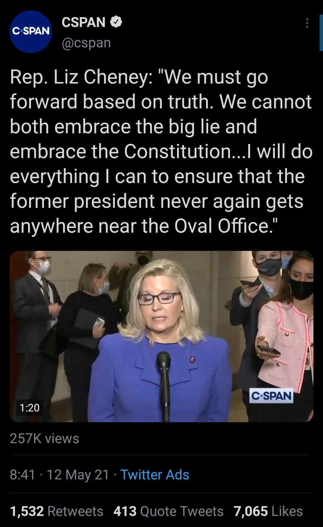 CSPAN Iefek1g Rep Liz Cheney We must go forward based on truth We cannot both embrace the big lie and embrace the Constitutionl will do everything can to ensure that the former president never again gets CAVMEICRCEIR G ENOVEINOl i o N 120 AYA QNS S50 I 8V B A L I Y Xy AR VT SR B O 0To o RWVZETS R M LY UGS