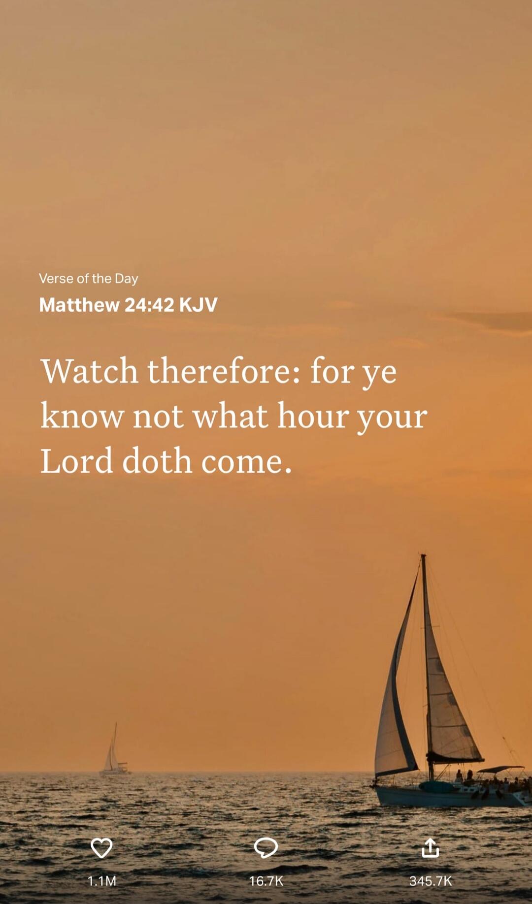 Watch therefore: for ye know not what hour your Lord doth come.