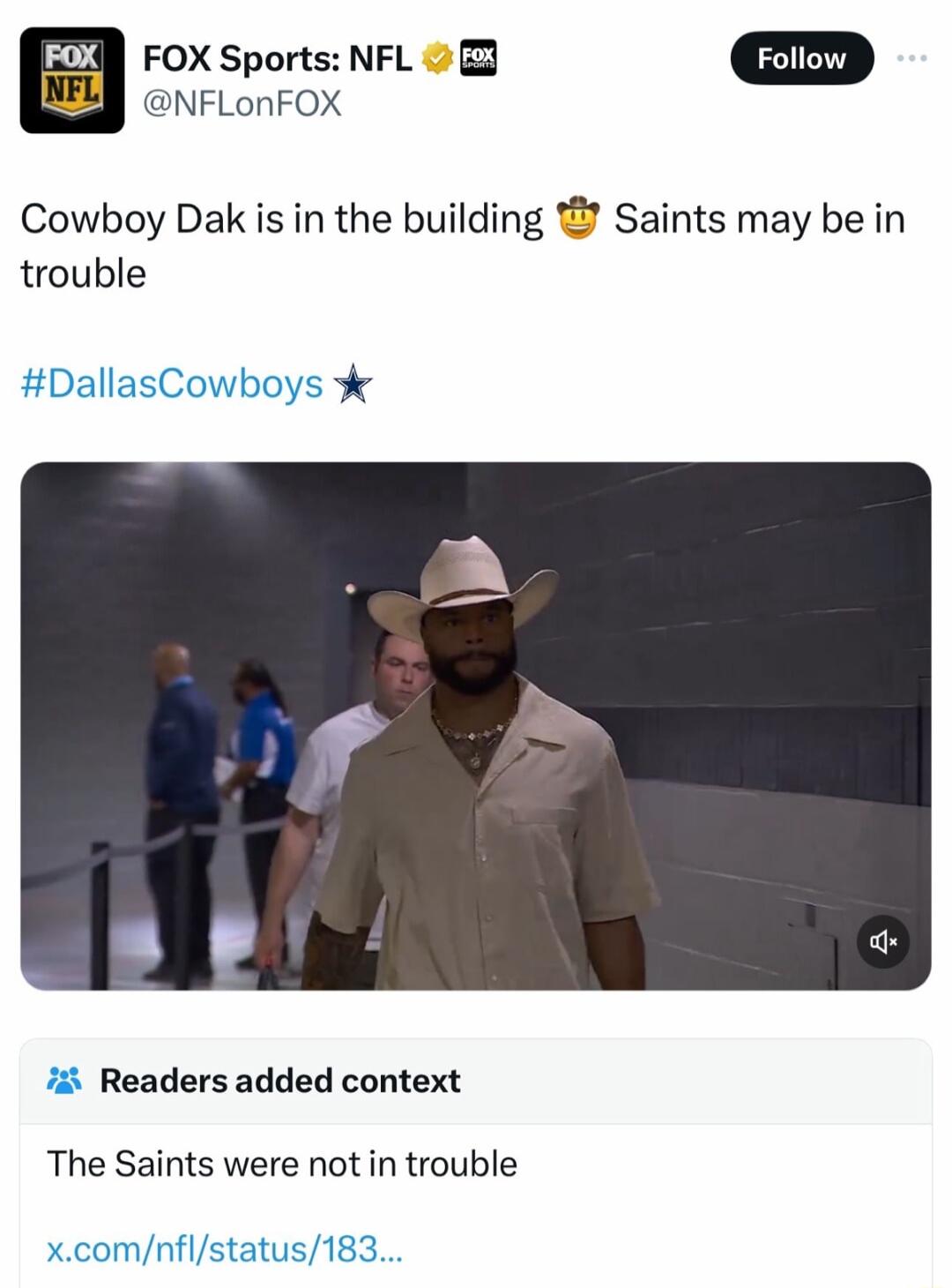 FOX Sports NFL 2 NFLonFOX Cowboy Dak is in the building Saints may be in trouble Readers added context The Saints were not in trouble nnflstatus183