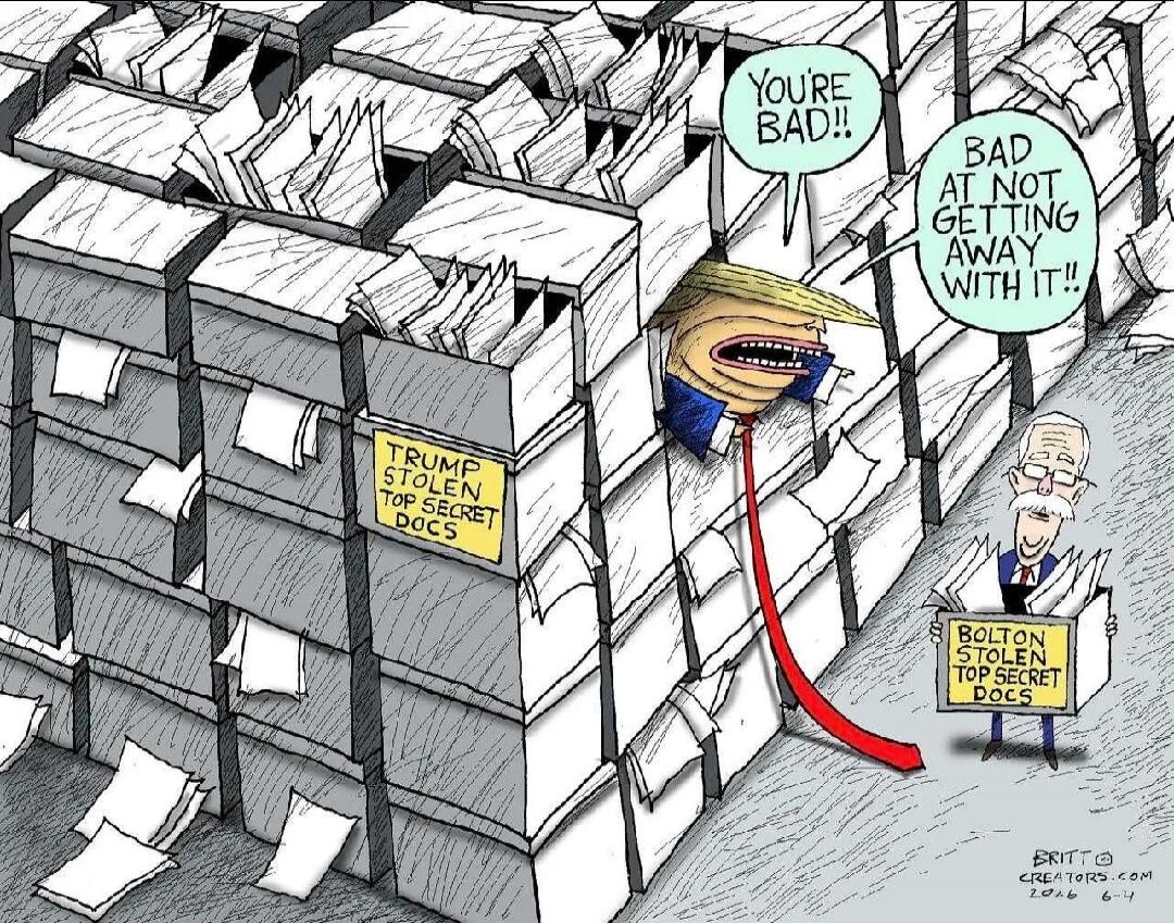 TRUMP STOLEN TOP SECRET DOCS. YOU'RE BAD!! BAD AT NOT GETTING AWAY WITH IT!! BOLTON STOLEN TOP SECRET DOCS. BRITT@CREATORS.COM 2026 6-4.
