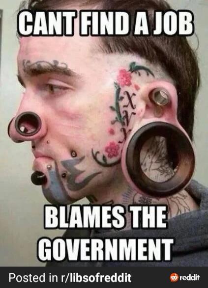 CANT FIND A JOB\nBLAMES THE GOVERNMENT