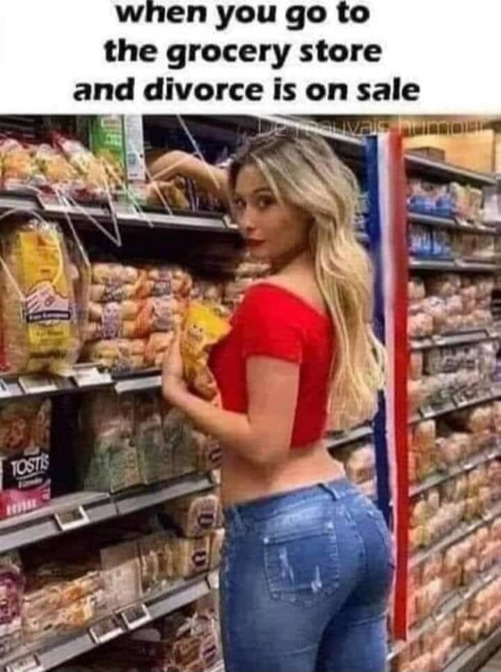 when you go to the grocery store and divorce is on sale