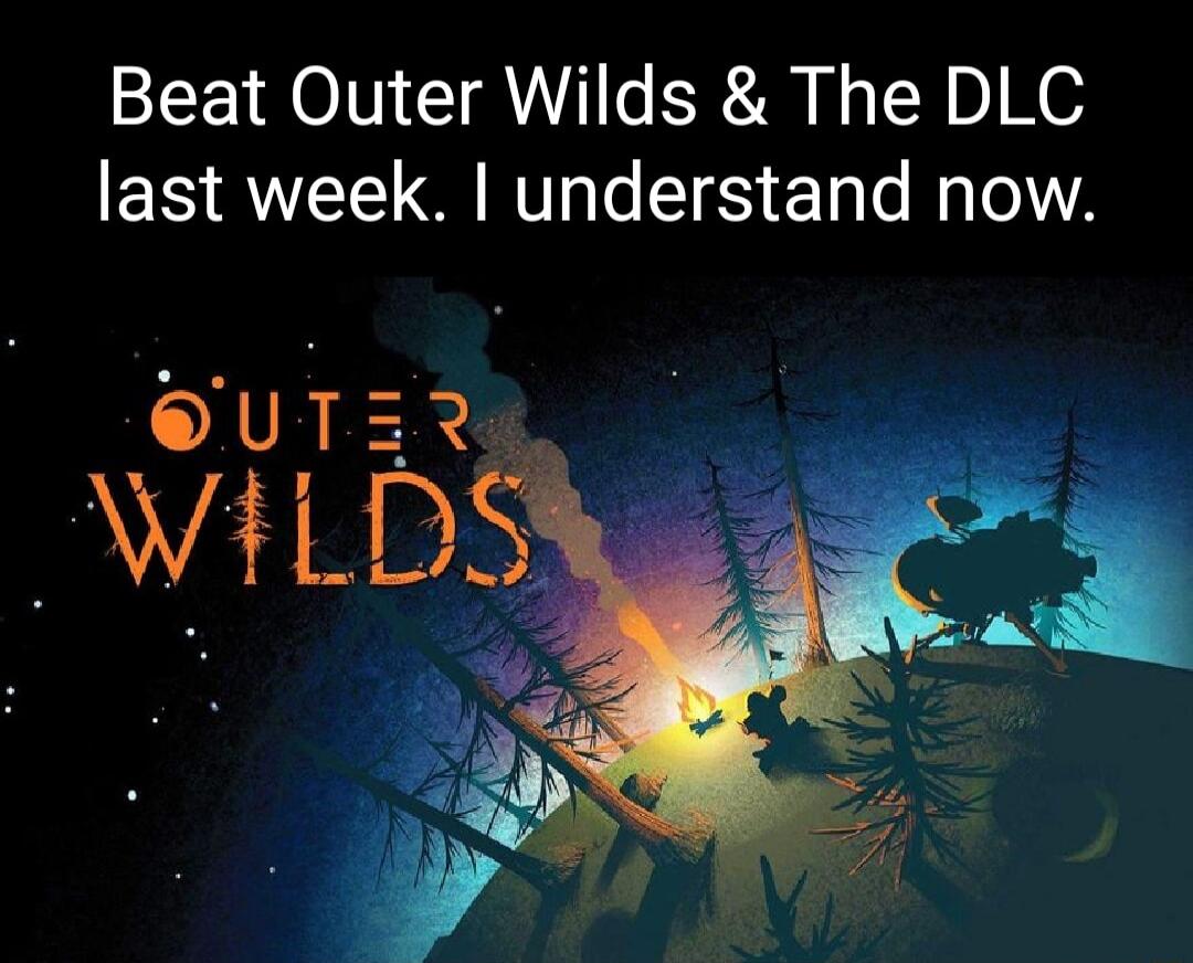 Beat Outer Wilds The DLC last week understand now