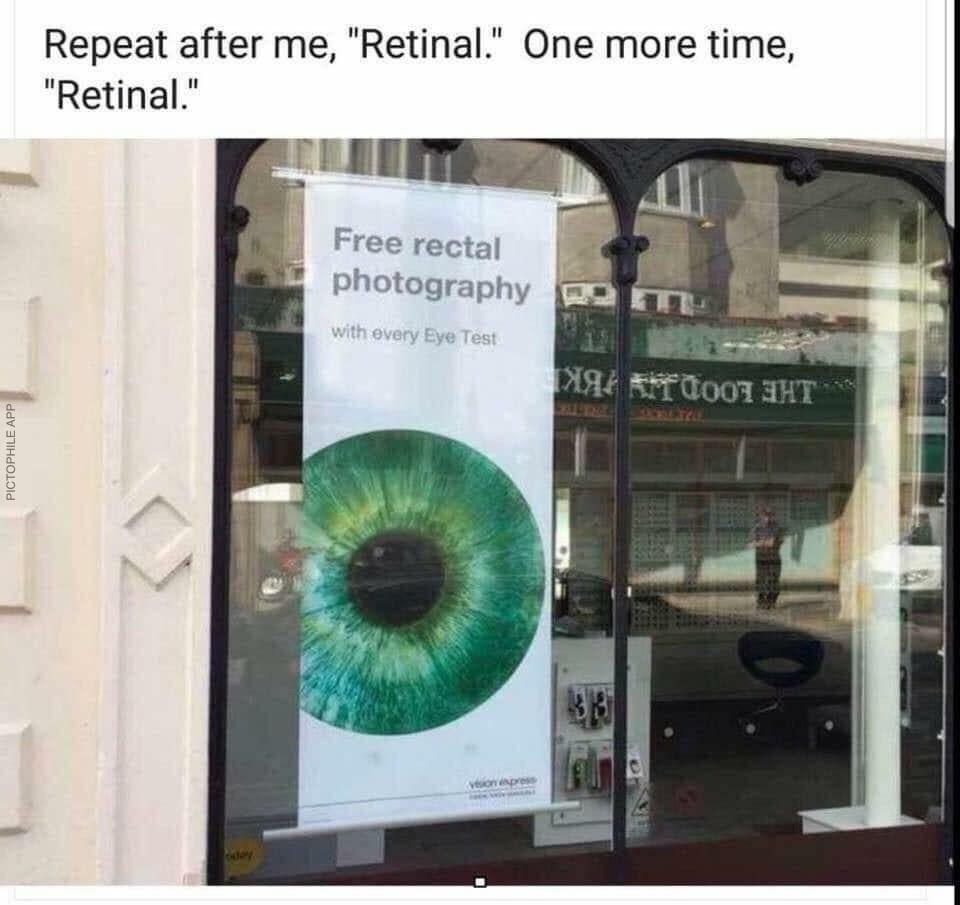 Repeat after me Retinal One more time Retinal