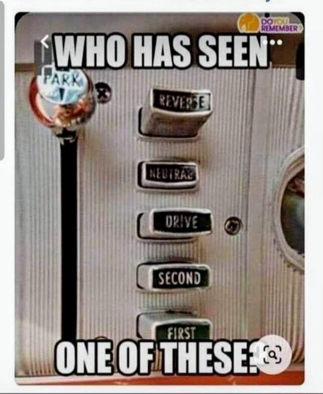 WHO HAS SEEN ONE OF THESE? PARK REVERSE NEUTRAL DRIVE SECOND FIRST