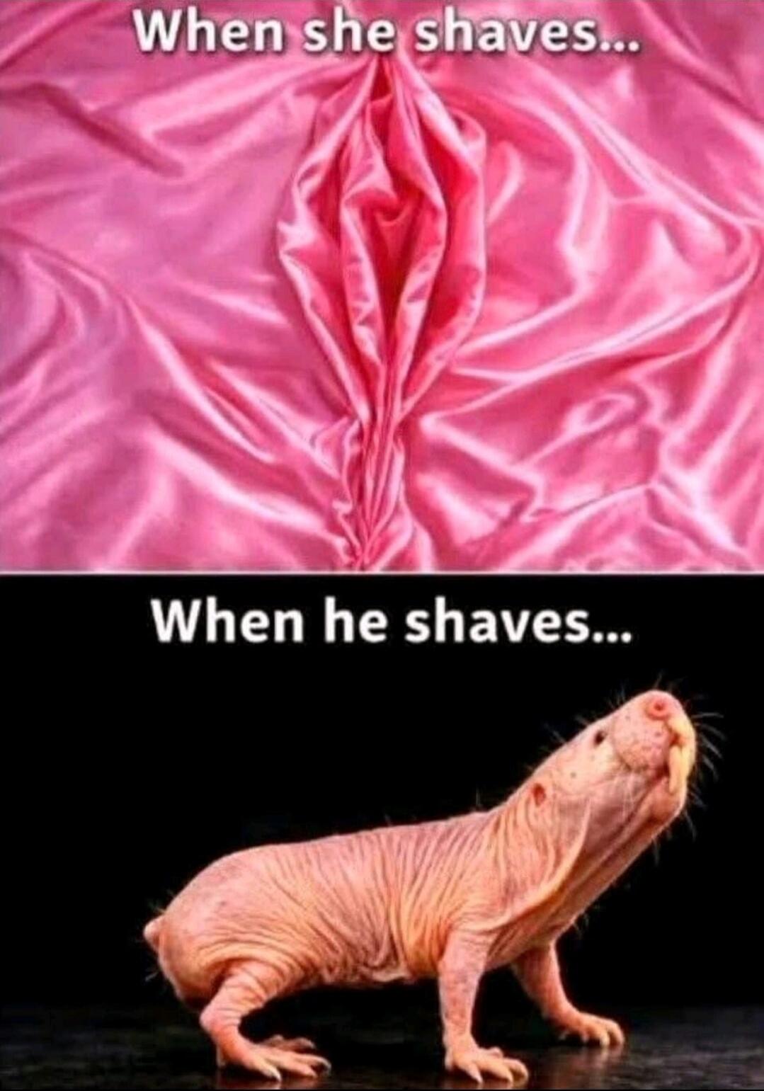 When she shaves... When he shaves...