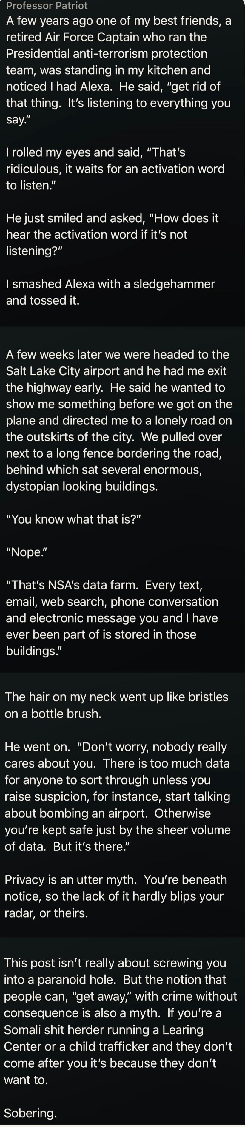 Professor Patriot
A few years ago one of my best friends, a retired Air Force Captain who ran the Presidential anti-terrorism protection team, was standing in my kitchen and noticed I had Alexa. He said, 