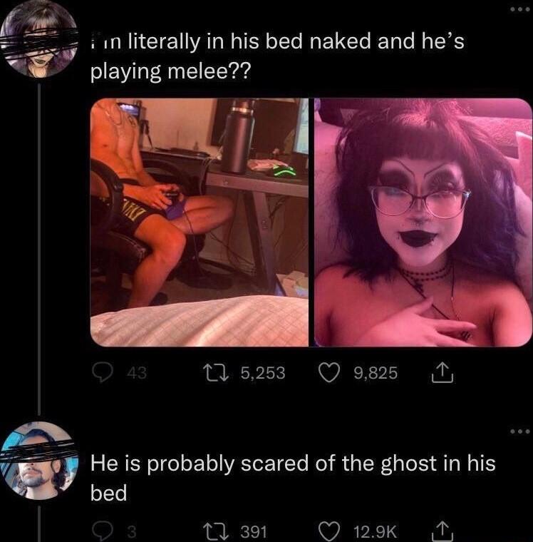 T 5258 Q 9825 I He is probably scared of the ghost in his bed 17 391 O 129k N