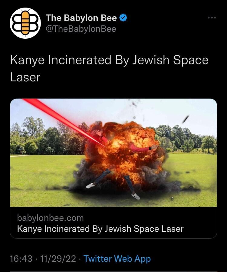 The Babylon Bee Kanye Incinerated By Jewish Space Laser Kanye Incinerated By Jewish Space Laser Twitter Web App