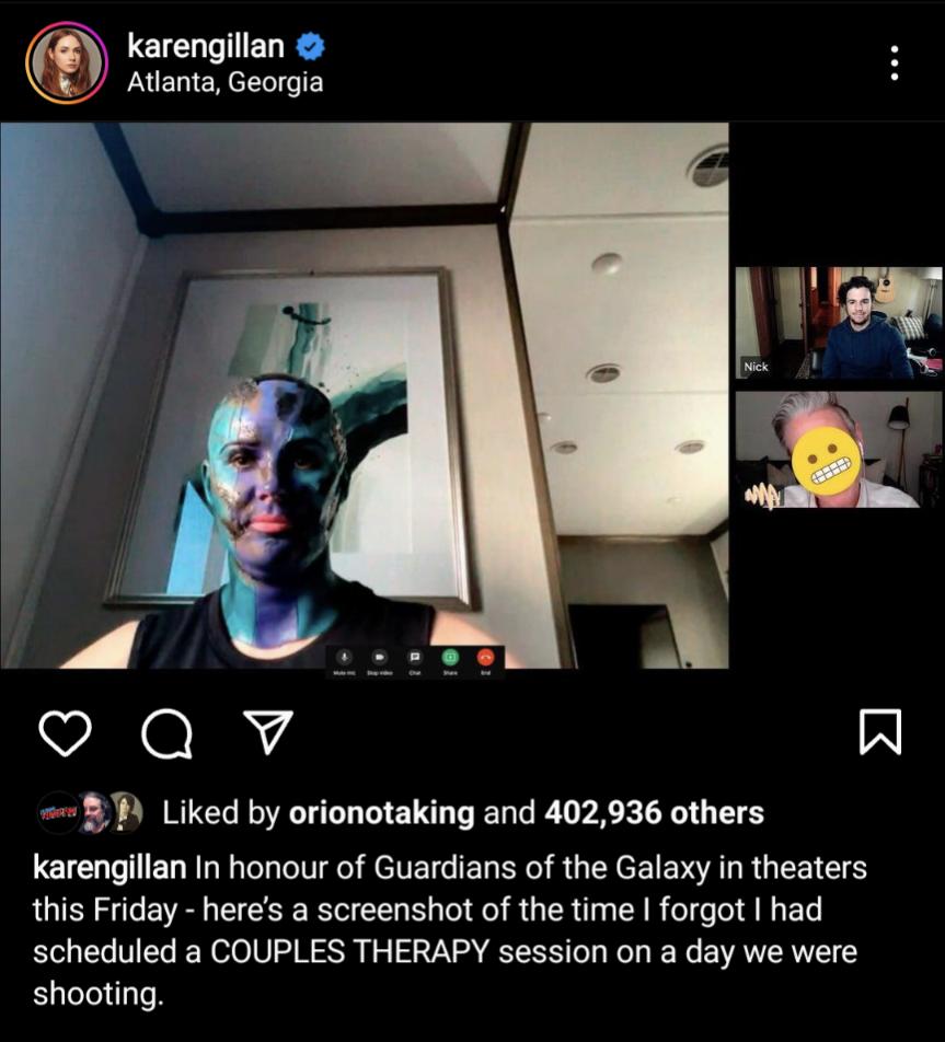 karengillan P Atlanta Georgia N 8 Liked by orionotaking and 402936 others Karengillan In honour of Guardians of the Galaxy in theaters this Friday heres a screenshot of the time forgot had scheduled a COUPLES THERAPY session on a day we were shooting