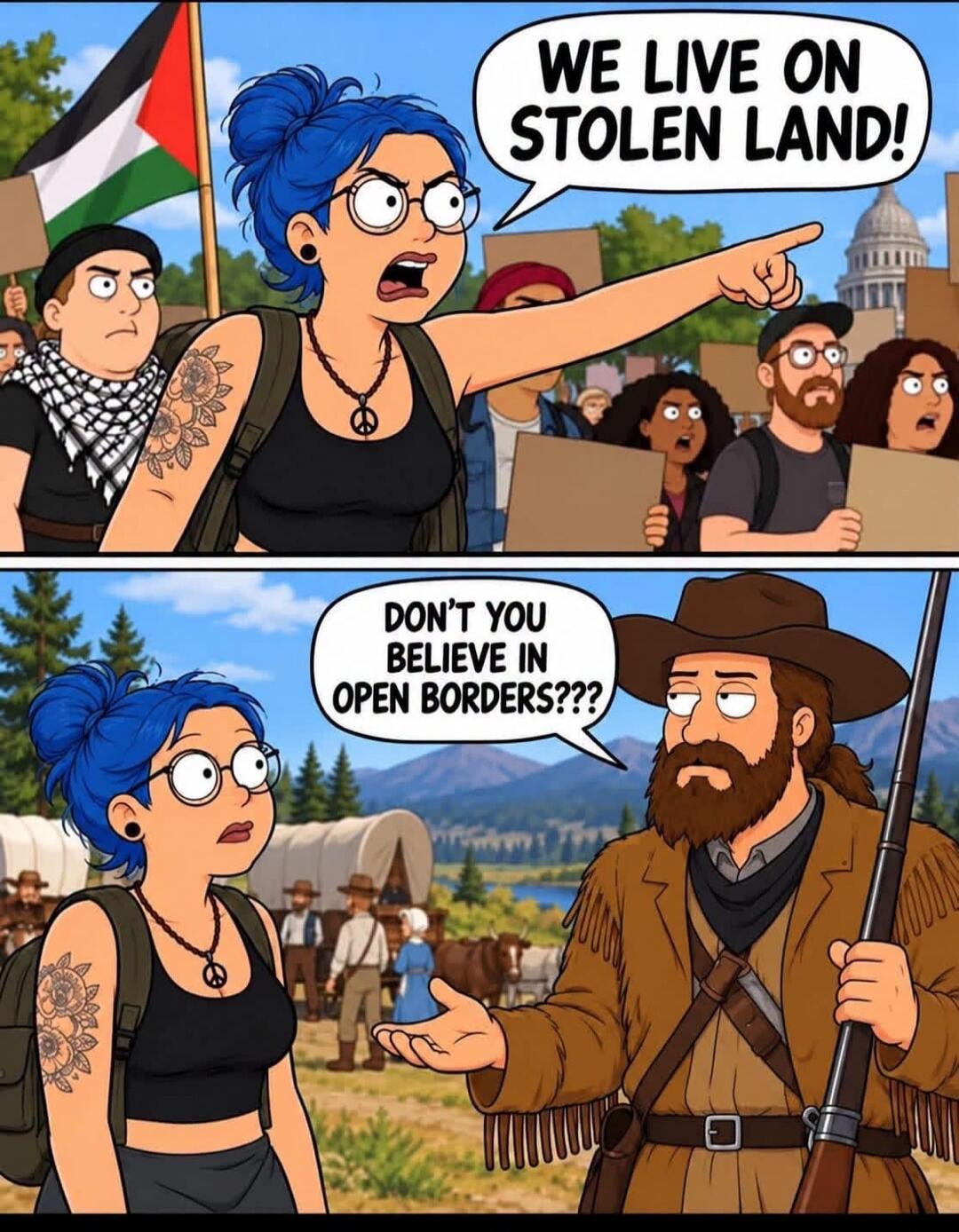 WE LIVE ON STOLEN LAND! DON'T YOU BELIEVE IN OPEN BORDERS???