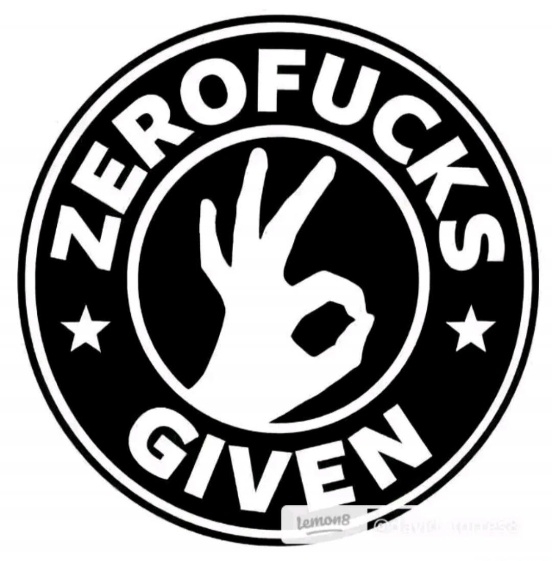 ZEROFUCKS GIVEN