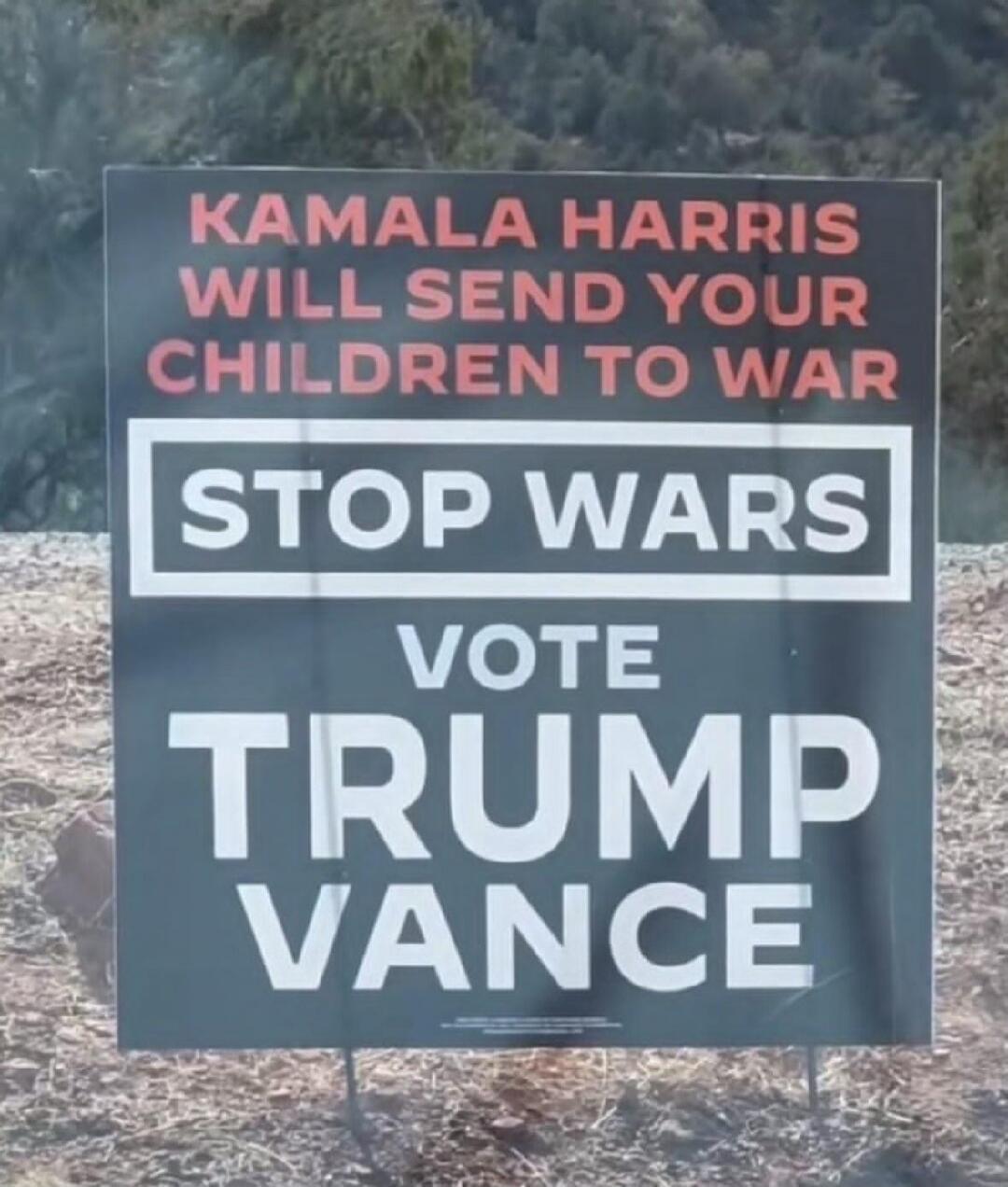 KAMALA HARRIS WILL SEND YOUR CHILDREN TO WAR STOP WARS VOTE TRUMP VANCE