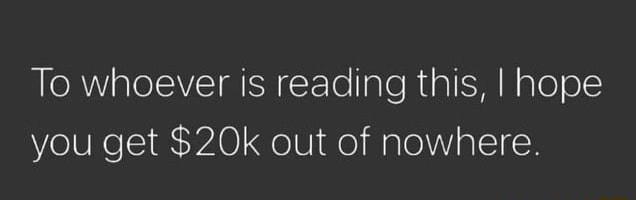 RIeRW alelo VTN ETe ale AU N ale o you get 20k out of nowhere