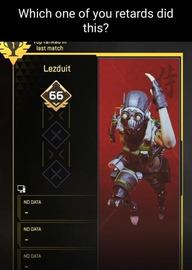Which one of you retards did this e last match