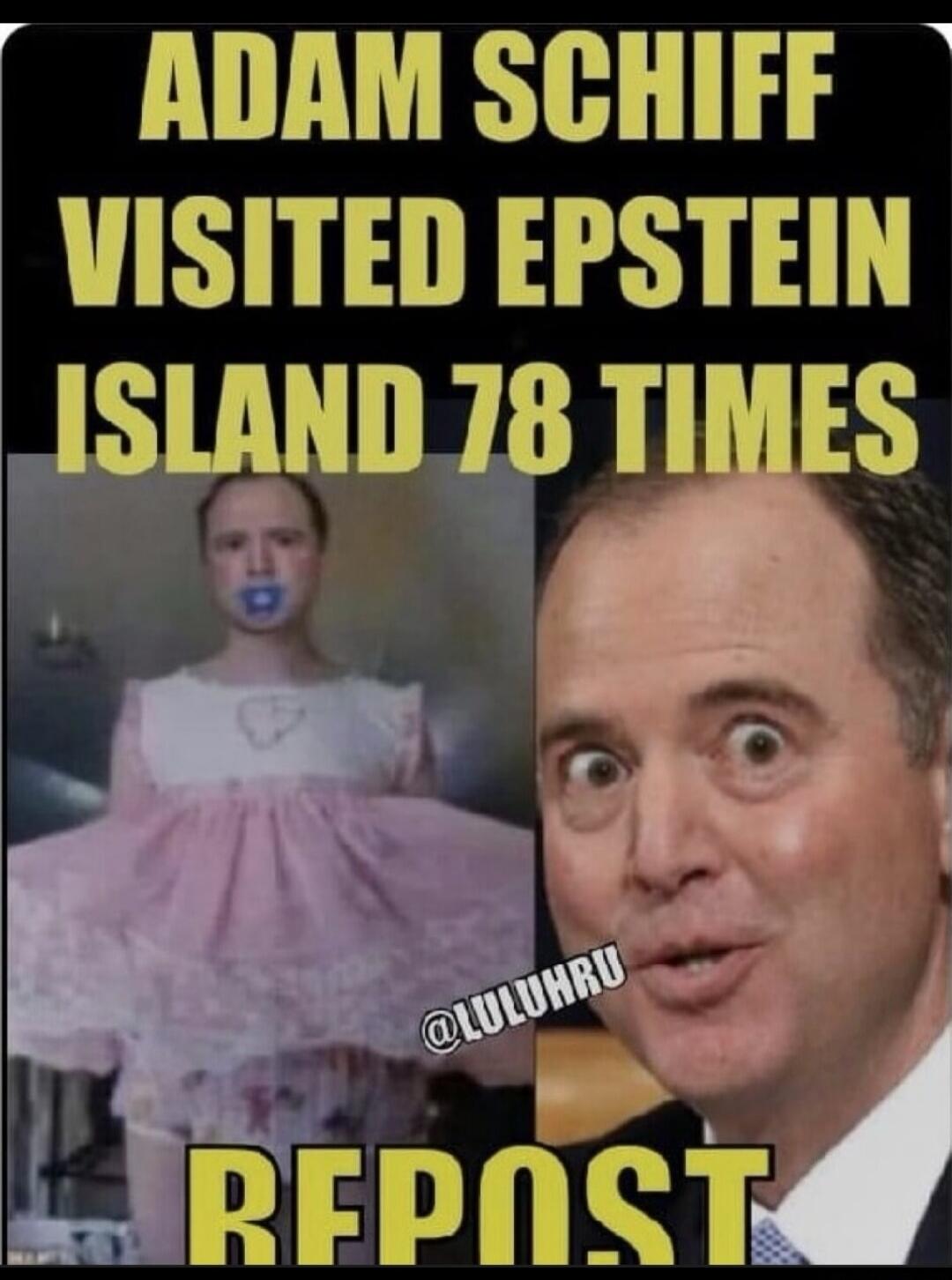 ADAM SCHIFF VISITED EPSTEIN ISLAND 78 TIMES
REPOST
