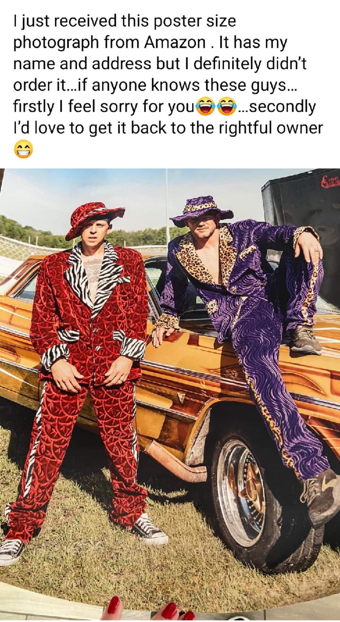 L A aownow Q just received this poster size photograph from Amazon It has my name and address but definitely didnt order itif anyone knows these guys firstly feel sorry for youssecondly Id love to get it back to the rightful owner