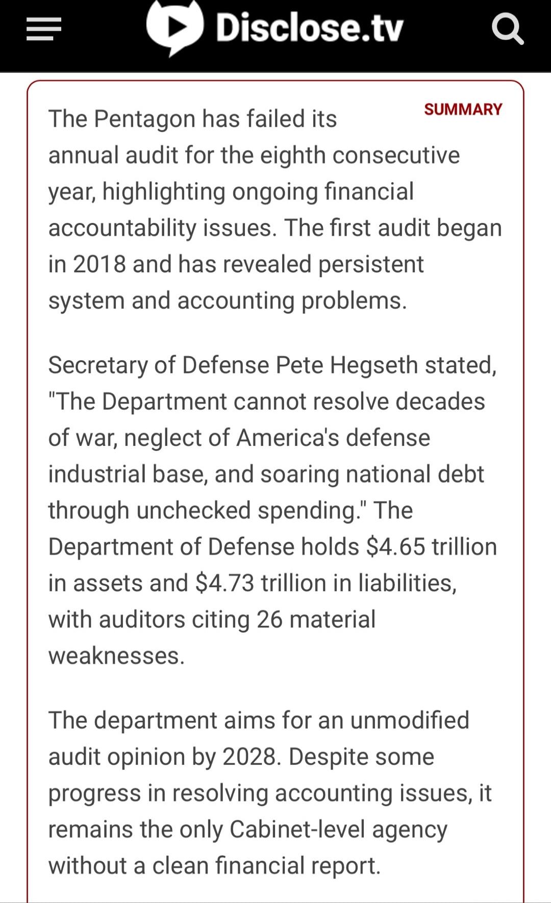 The Pentagon has failed its annual audit for the eighth consecutive year, highlighting ongoing financial accountability issues. The first audit began in 2018 and has revealed persistent system and accounting problems.

Secretary of Defense Pete Hegseth stated, 
