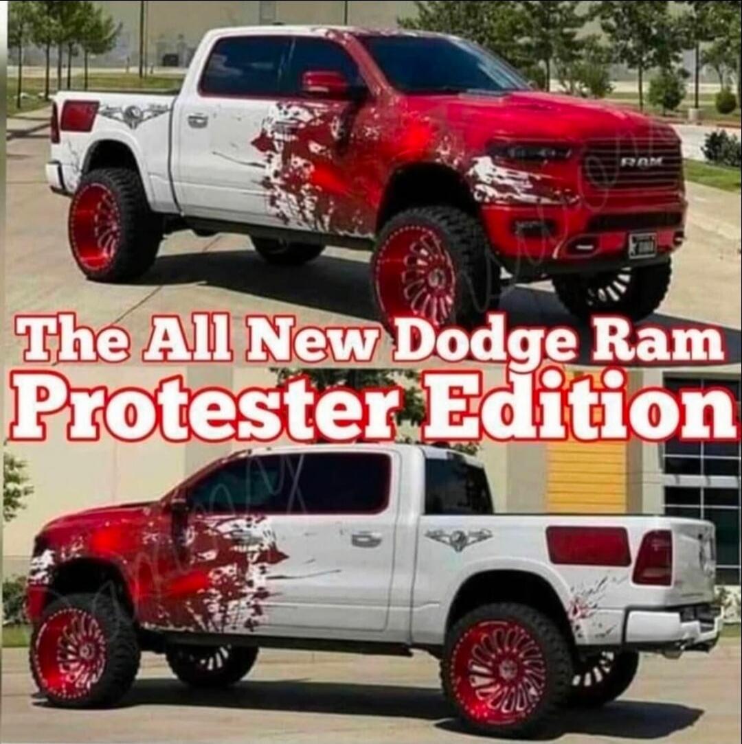 The All New Dodge Ram Protester Edition