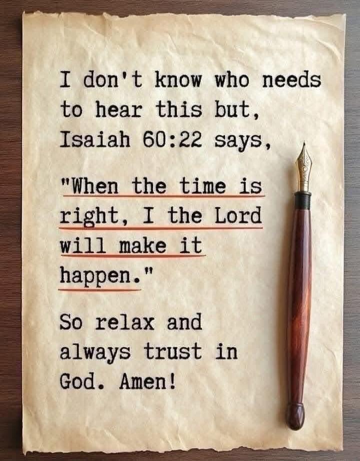 I don't know who needs to hear this but, Isaiah 60:22 says, 
