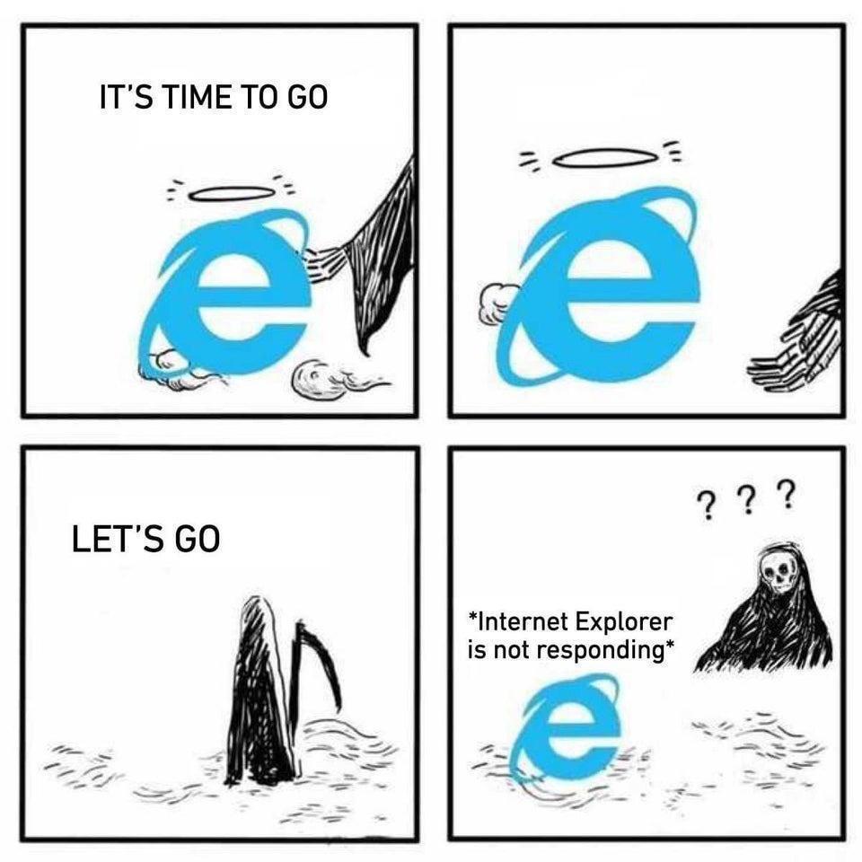 ITS TIME TO GO LETS GO Internet Explorer is not responding