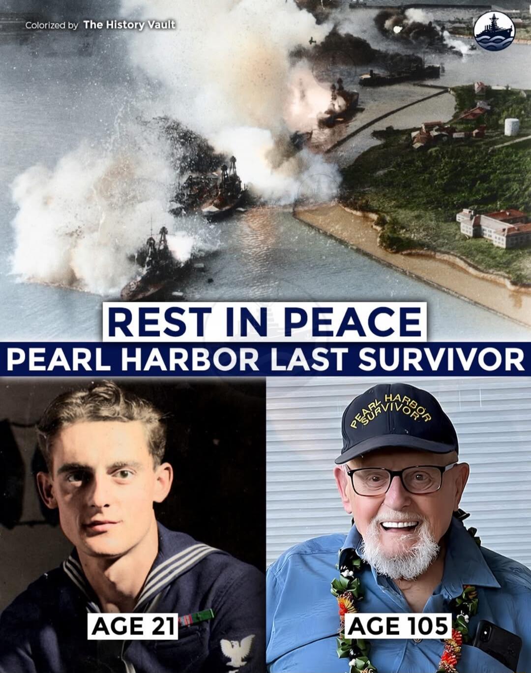 Colored by The History Vault
REST IN PEACE
PEARL HARBOR LAST SURVIVOR
AGE 21
AGE 105