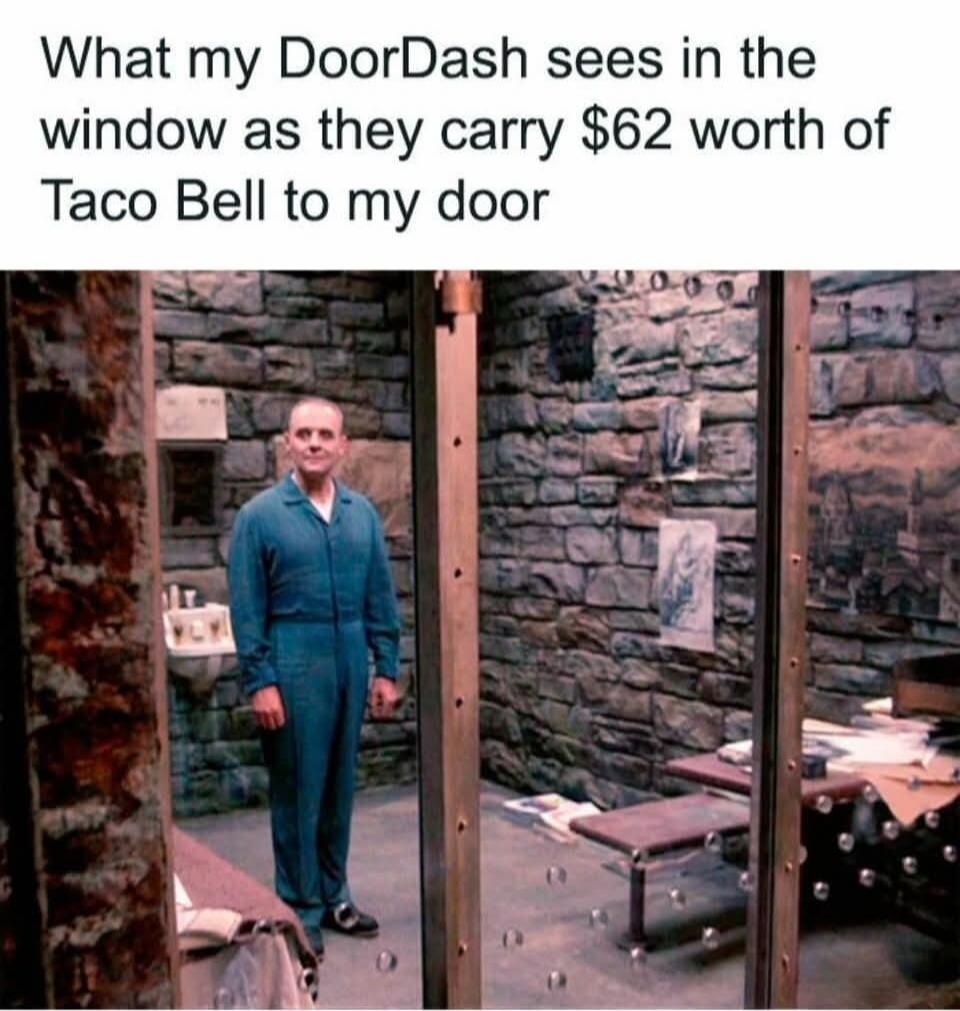 What my DoorDash sees in the window as they carry $62 worth of Taco Bell to my door
