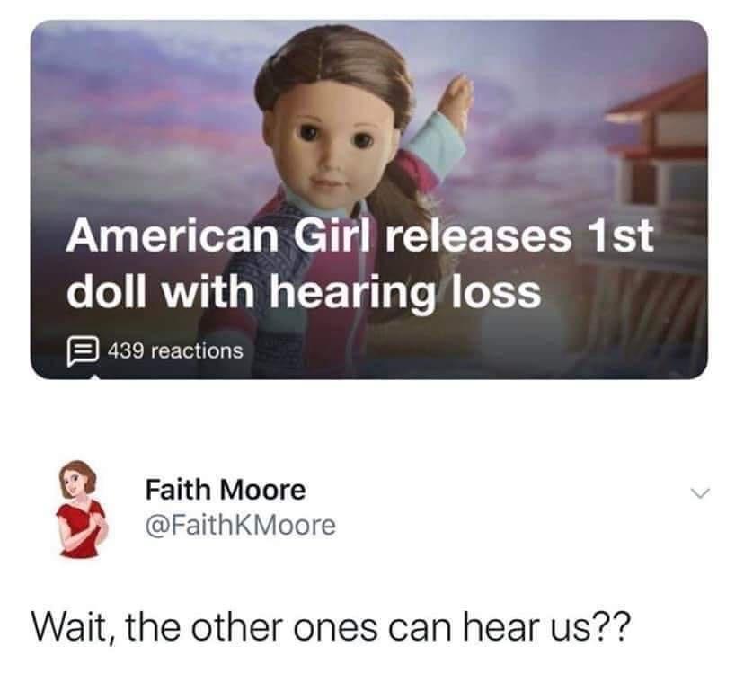 American Girl releases 1st doll with hearing loss Sk 3 Faith Moore y FaithKMoore Wait the other ones can hear us