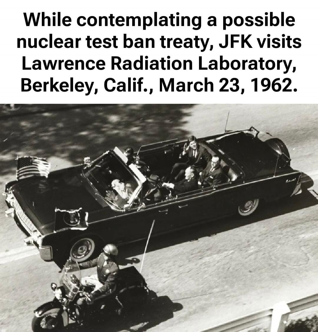 While contemplating a possible nuclear test ban treaty, JFK visits Lawrence Radiation Laboratory, Berkeley, Calif., March 23, 1962.
