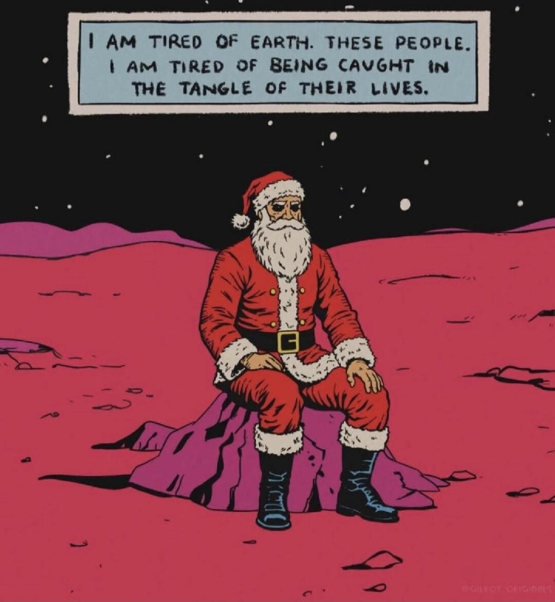 I AM TIRED OF EARTH. THESE PEOPLE. I AM TIRED OF BEING CAUGHT IN THE TANGLE OF THEIR LIVES.