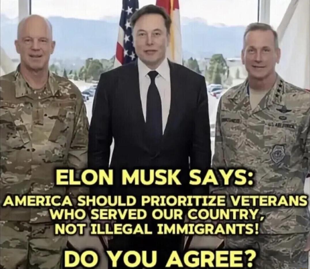 _ELON MUSK SAYS AMERICA SHOULD PRIORITIZE VEfRAN4 WHOSERVED OUR COUNTRY 2 o 9 N P Rp U1 0 cl 7N e ch DO YOU AGREE