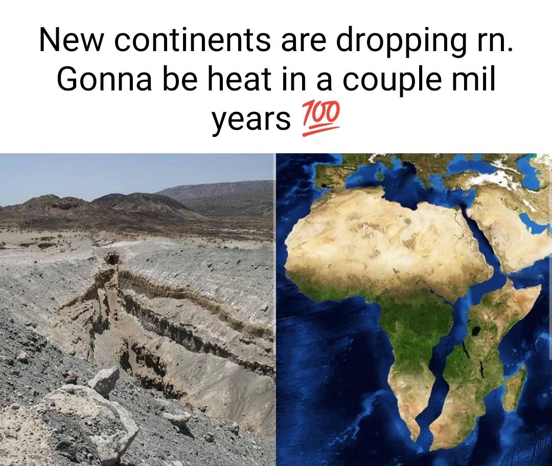 New continents are dropping rn Gonna be heat in a couple mil years